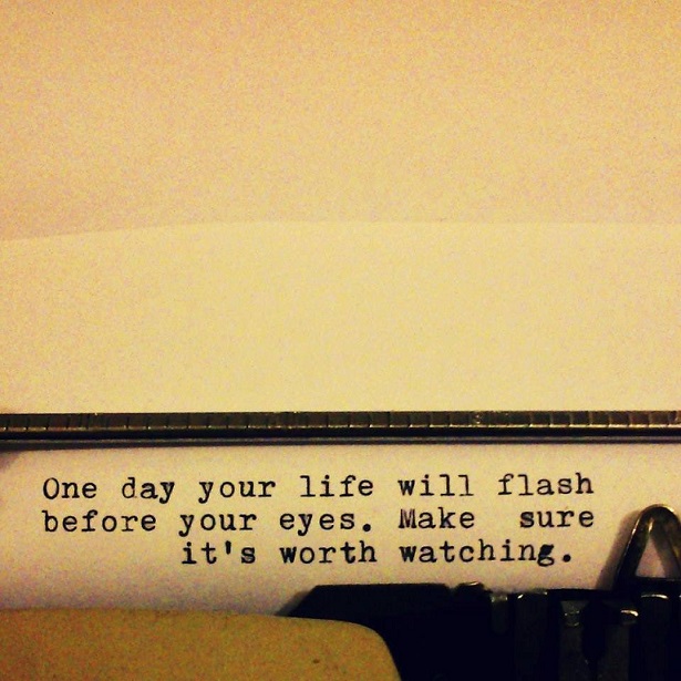 A Life Worth Watching